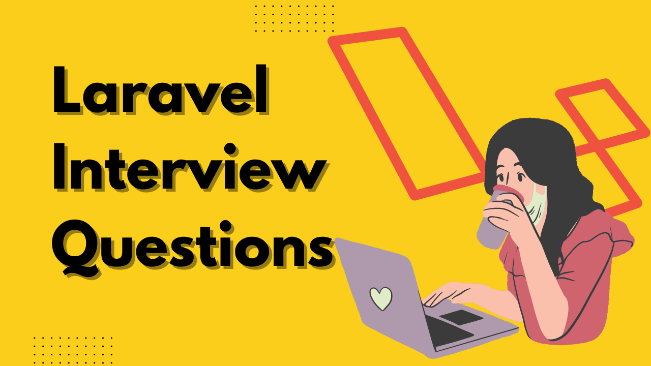 Basic Laravel Interview Questions | Larachamp