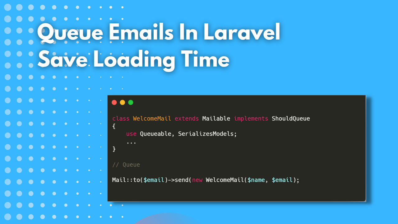 Queue Emails In Laravel | Save Load Time