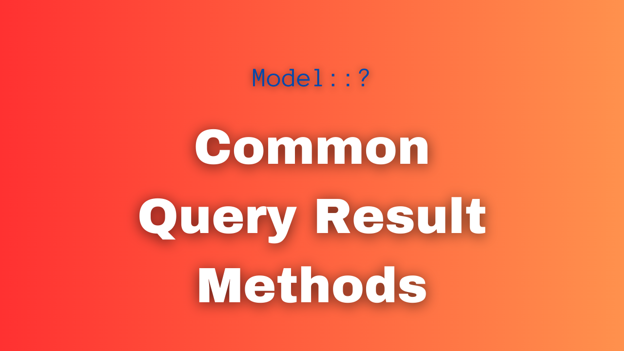 Common Query Result Methods